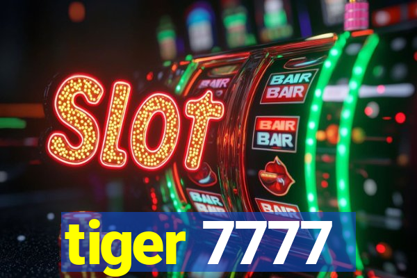 tiger 7777